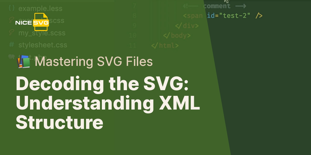 Decoding the SVG: Understanding XML Structure - 📚 Mastering SVG Files